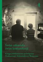 Świat człowieka - świat komunikacji. Autor: Kolankowska Małgorzata, Rydlewski Michał. SmakLiter.pl Okładka książki Świat człowieka - świat komunikacji