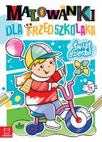 Świat dziecka. Malowanki dla przedszkolaka. Autor: Podgórska Anna. SmakLiter.pl Okładka książki Świat dziecka. Malowanki dla przedszkolaka