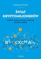 Świat kryptomilionerów. Autor: Mateusz Machaj (red.). SmakLiter.pl Okładka książki Świat kryptomilionerów