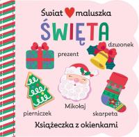 Świat maluszka. Święta. Książeczka z okienkami. Autor: Stacy Peterson Ilustr. SmakLiter.pl Okładka książki Świat maluszka. Święta. Książeczka z okienkami