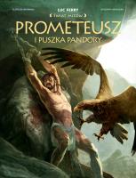 Świat Mitów. Prometeusz i puszka Pandory. Autor: Clotilde Bruneau. SmakLiter.pl Okładka książki Świat Mitów. Prometeusz i puszka Pandory