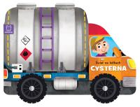 Świat na kółkach. Cysterna. Autor: Podgórska Anna. SmakLiter.pl Okładka książki Świat na kółkach. Cysterna