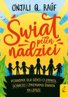 Świat pełen nadziei. Autor: Onjali Q. Rauf. SmakLiter.pl Okładka książki Świat pełen nadziei