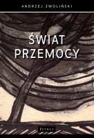 Świat przemocy. Autor: Andrzej Zwoliński. SmakLiter.pl Okładka książki Świat przemocy