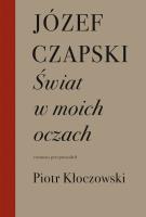 Świat w moich oczach. Autor: Czapski Józef. SmakLiter.pl Okładka książki Świat w moich oczach