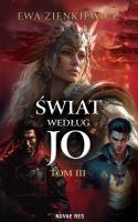 Świat według Jo. Tom 3. Autor: Ewa Zienkiewicz. SmakLiter.pl Okładka książki Świat według Jo. Tom 3