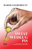 Świat według PiS. Były działacz PiS ujawnia tajemnice swojej dawnej partii. Autor: Marek Zagrobelny. SmakLiter.pl Okładka książki Świat według PiS. Były działacz PiS ujawnia tajemnice swojej dawnej partii