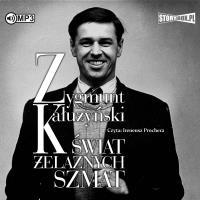 Świat żelaznych szmat - Audiobook. Autor: Zygmunt Kałużyński. SmakLiter.pl Okładka książki Świat żelaznych szmat - Audiobook
