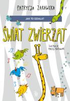 Świat zwierząt. Jak to działa?. Autor: Patrycja Zarawska, Maćkowiak Maciej. SmakLiter.pl Okładka książki Świat zwierząt. Jak to działa?