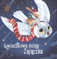 Świąteczna misja zajączka. Autor: Julie Harmann. SmakLiter.pl Okładka książki Świąteczna misja zajączka
