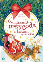 Świąteczna przygoda z kotem w worku. Autor: Wicher Barbara. SmakLiter.pl Okładka książki Świąteczna przygoda z kotem w worku