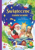 Świąteczne zamieszanie. Autor: Bożena Bobrzyk-Stokłosa. SmakLiter.pl Okładka książki Świąteczne zamieszanie