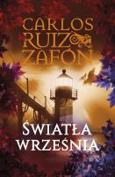Światła września. Autor: Carlos Ruiz Zafon. SmakLiter.pl Okładka książki Światła września