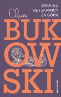 Światło błyskawicy za górą wyd. 2. Autor: Charles Bukowski. SmakLiter.pl Okładka książki Światło błyskawicy za górą wyd. 2