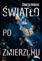 Światło po zmierzchu. Autor: Żaneta Pawlik. SmakLiter.pl Okładka książki Światło po zmierzchu