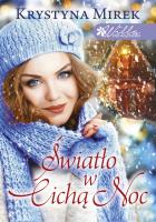 Światło w Cichą Noc w.2022. Autor: Mirek Krystyna. SmakLiter.pl Okładka książki Światło w Cichą Noc w.2022
