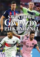 Światowe Gwiazdy Piłki Nożnej. Autor: Opracowanie zbiorowe. SmakLiter.pl Okładka książki Światowe Gwiazdy Piłki Nożnej