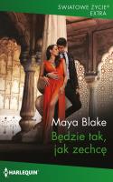 Światowe Życie Ekstra 6 / Będzie tak, jak zechcę. Autor: Blake Maya. SmakLiter.pl Okładka książki Światowe Życie Ekstra 6 / Będzie tak, jak zechcę
