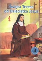 Święta Teresa od Dzieciątka Jezus. Autor: Agns Richomme. SmakLiter.pl Okładka książki Święta Teresa od Dzieciątka Jezus
