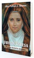 Święta Teresa. Autor: Abp Fulton J. Sheen. SmakLiter.pl Okładka książki Święta Teresa
