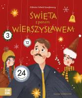 Święta z Panem Wierszysławem. Autor: Szwajkowska Elżbieta, Szwajkowski Witold. SmakLiter.pl Okładka książki Święta z Panem Wierszysławem