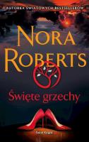 Święte grzechy. Autor: Nora Roberts. SmakLiter.pl Okładka książki Święte grzechy