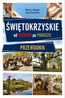 Świętokrzyskie. Od lysogór po ponidzie. przewodnik wyd. 2. Autor: Magda i Mirek Osip-Pokrywka. SmakLiter.pl Okładka książki Świętokrzyskie. Od lysogór po ponidzie. przewodnik wyd. 2