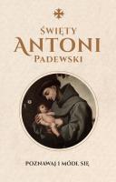 Święty Antoni Padewski. Autor: Justyna Wojtkowiak. SmakLiter.pl Okładka książki Święty Antoni Padewski