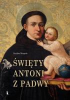 Święty Antoni z Padwy. Autor: Niezgoda Cecylian. SmakLiter.pl Okładka książki Święty Antoni z Padwy