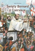 Święty Bernard z Clairvaux. Niezłomny herold... Autor: Agns Richomme. SmakLiter.pl Okładka książki Święty Bernard z Clairvaux. Niezłomny herold..