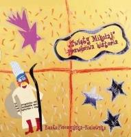 Święty Mikołaj - prawdziwa historia. Autor: Beata Pieczyńska - Bielawska. SmakLiter.pl Okładka książki Święty Mikołaj - prawdziwa historia