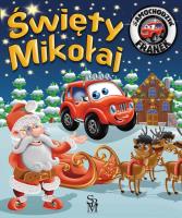 Święty Mikołaj. Samochodzik Franek. Autor: Karolina Górska, Wojciech Górski. SmakLiter.pl Okładka książki Święty Mikołaj. Samochodzik Franek