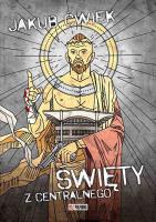 Święty z Centralnego. Autor: Ćwiek Jakub. SmakLiter.pl Okładka książki Święty z Centralnego