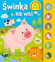 Świnka na wsi. Naśladuj dźwięki. Autor: Korolkiewicz Elżbieta. SmakLiter.pl Okładka książki Świnka na wsi. Naśladuj dźwięki