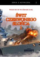 Świt Czerwonego Słońca 1 (miękka). Autor: Włódarczak Wojciech. SmakLiter.pl Okładka książki Świt Czerwonego Słońca 1 (miękka)