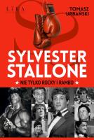 Okładka książki Sylvester Stallone. Nie tylko Rocky i Rambo