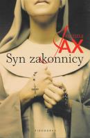 Syn zakonnicy (wyd. 2022). Autor: Joanna Jax. SmakLiter.pl Okładka książki Syn zakonnicy (wyd. 2022)