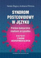 Okładka książki Syndrom postcovidowy w języku Polsko-bułgarskie studium przypadku. Raport z badań eksperymentalnych
