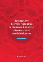 Okładka książki Syntetyczne mierniki finansowe w rachunku i analizie ekonomicznej przedsiębiorstwa