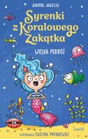 Syrenki z Koralowego Zakątka. Wielka podróż. Autor: Joanna Jagiełło. SmakLiter.pl Okładka książki Syrenki z Koralowego Zakątka. Wielka podróż