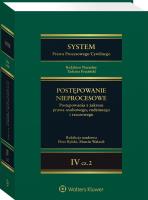 System Prawa Procesowego Cywilnego. Tom 4 Postępowanie nieprocesowe Część 2. Autor: Ereciński Tadeusz, Gudowski Jacek, Marcin Walasik, Rylski Piotr, Bodio Joanna, Pokrzywniak Jakub, Gajda-Roszczynialska Katarzyna, Mysiak Piotr, Laskowska-Hulisz Agnieszka, Stempniak Andrzej, Wolwiak Ireneusz, Woźniak Zbigniew, Andrzej Szereda. SmakLiter.pl Okładka książki System Prawa Procesowego Cywilnego. Tom 4 Postępowanie nieprocesowe Część 2