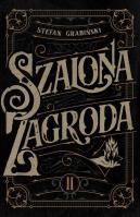 Szalona zagroda. Autor: Grabiński Stefan. SmakLiter.pl Okładka książki Szalona zagroda