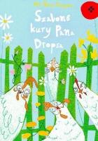 Szalone kury pana Dropsa - uszkodzone. Autor: ilustracje Klaudia Murgrabia. SmakLiter.pl Okładka książki Szalone kury pana Dropsa - uszkodzone