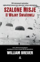 Okładka książki Szalone misje II wojny światowej