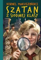 Szatan z siódmej klasy. Autor: Kornel Makuszyński. SmakLiter.pl Okładka książki Szatan z siódmej klasy