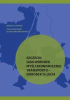 Szczecin jako ośrodek myśli ekonomicznej... Autor:   Praca zbiorowa. SmakLiter.pl Okładka książki Szczecin jako ośrodek myśli ekonomicznej..