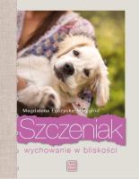 Szczeniak. Wychowanie w bliskości. Autor: Magdalena Łęczycka-Mrzygłód. SmakLiter.pl Okładka książki Szczeniak. Wychowanie w bliskości