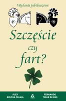 Szczęście czy fart?. Autor: Fernando Trías De Bes, Álex Rovira Celma. SmakLiter.pl Okładka książki Szczęście czy fart?