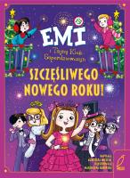 Szczęśliwego nowego roku!. Emi i Tajny Klub Superdziewczyn. Autor: Agnieszka Mielech. SmakLiter.pl Okładka książki Szczęśliwego nowego roku!. Emi i Tajny Klub Superdziewczyn