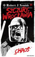 Okładka książki Szczury Wrocławia. Chaos. Tom 1